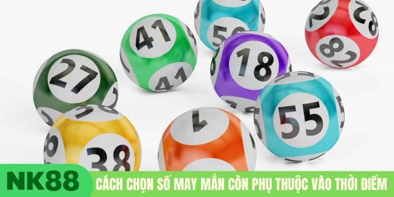 Cách chọn số may mắn còn phụ thuộc vào thời điểm 